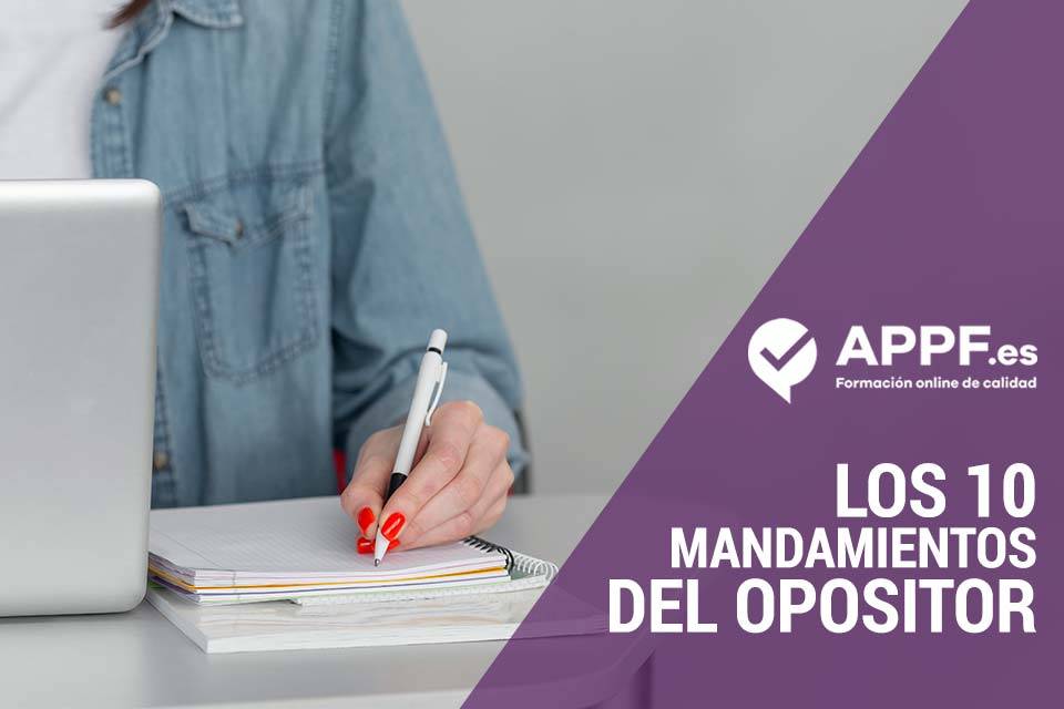 Claves para preparar una oposicion, los 10 mandamientos del opositor
