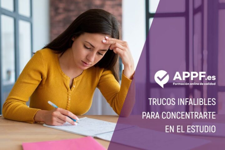 Trucos infalibles para concentrarte en el estudio | Consejos para opositores con APPF