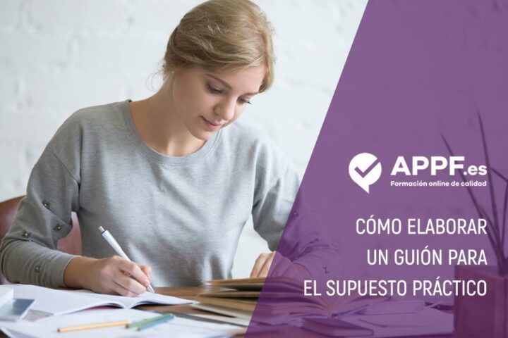 Como elaborar un guión para el supuesto práctico en oposiciones con consejos