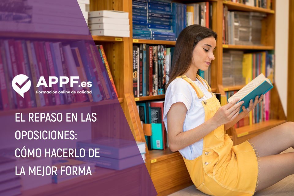 El repaso en las oposiciones- cómo hacerlo de la mejor forma