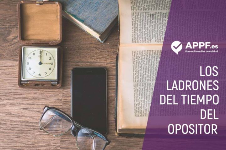 Los ladrones de tiempo del opositor | Consejos opositores