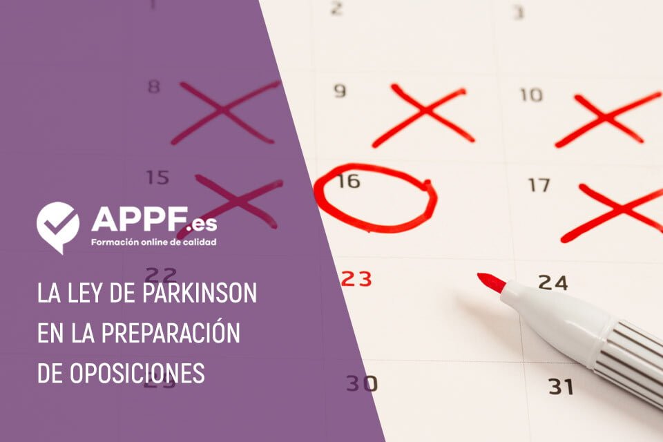 la ley de parkinson para preparar oposiciones