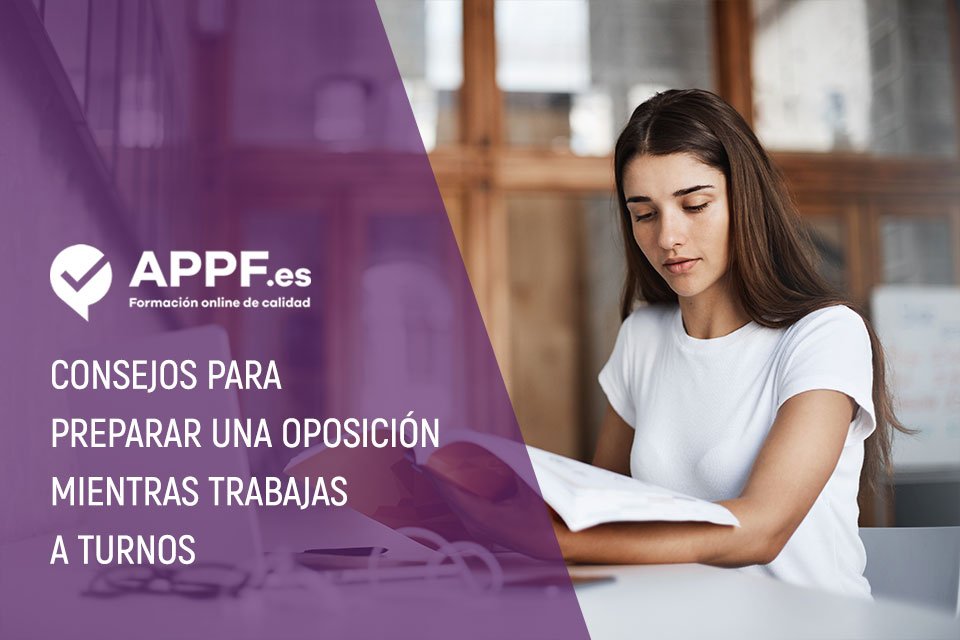 5 consejos para sacar una oposición trabajando a turnos