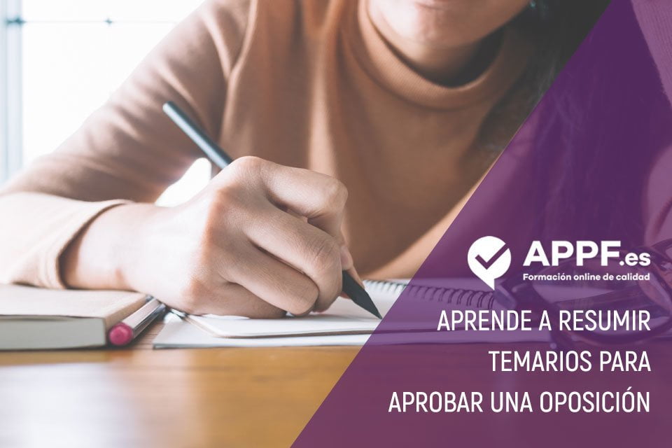 resumir-temarios Aprende a resumir temarios para aprobar una oposición con APPF