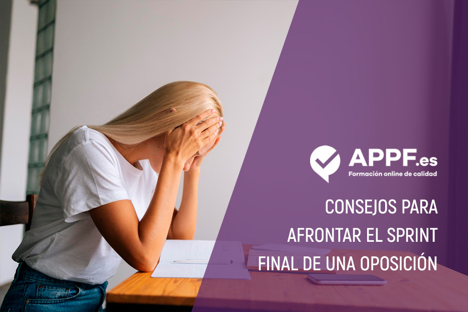 te damos consejos para el sprint final de tu oposición