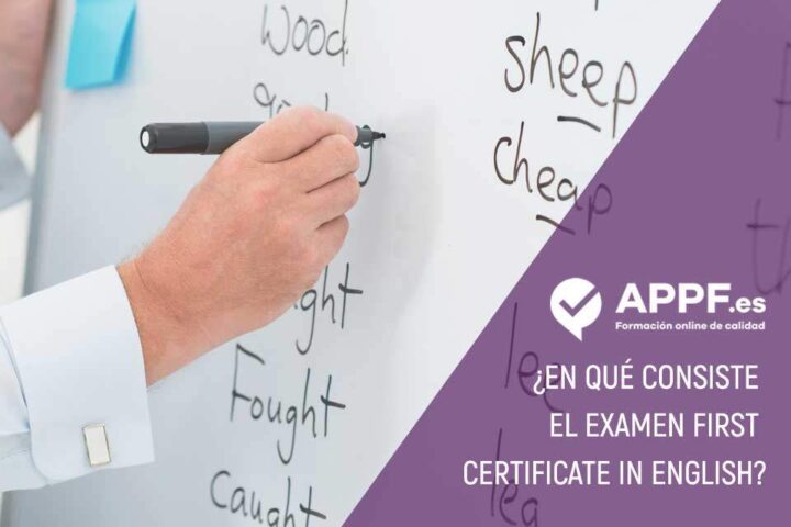 ¿En qué consiste el examen First Certificate in English?