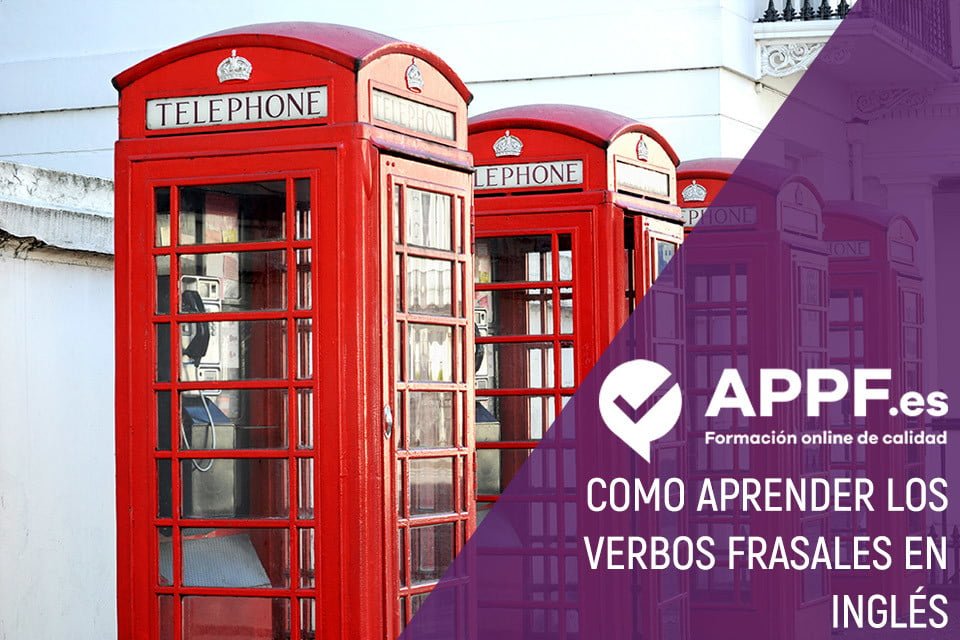 Como Aprender los Phrasal Verbs en inglés