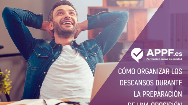 descansos-preparacion-oposicion Cómo organizar los descansos durante la preparación de tu oposición