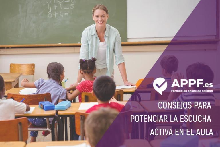 Consejos para potenciar la escucha activa en el aula con APPF.es