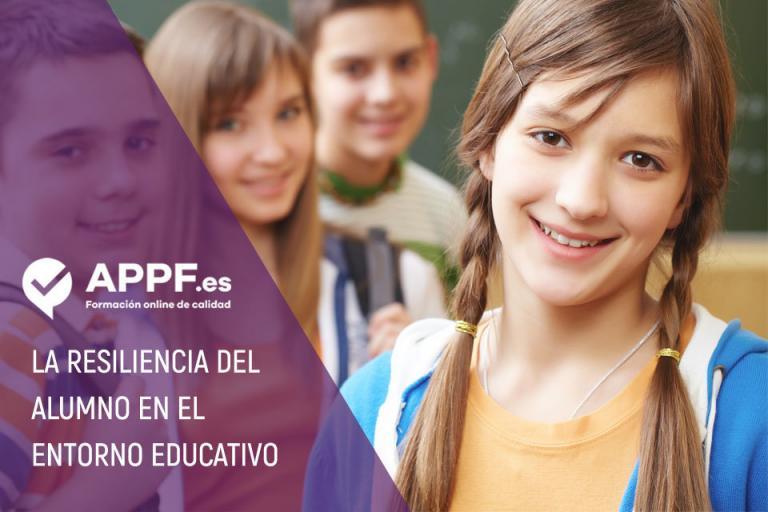 La resiliencia del alumno dentro del entorno educativo | Blog APPF