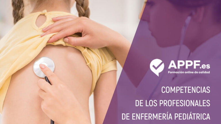 Las competencias de los profesionales de enfermería pediátrica | APPF.es