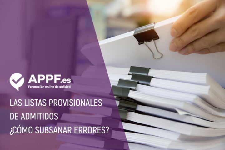 Listas provisionales de admitidos ¿Sabes cómo se subsanan errores?