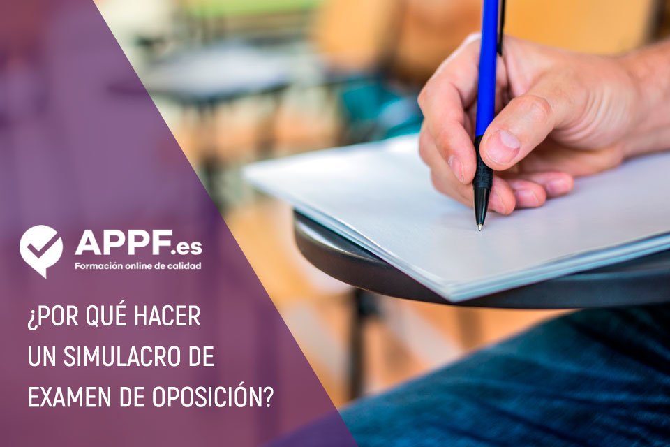 Un opositor debe hacer simulacros de examen