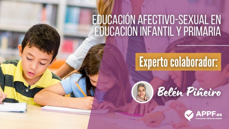 ¿Cómo debe ser la educación afectivo- sexual en la etapa de infantil y primaria?