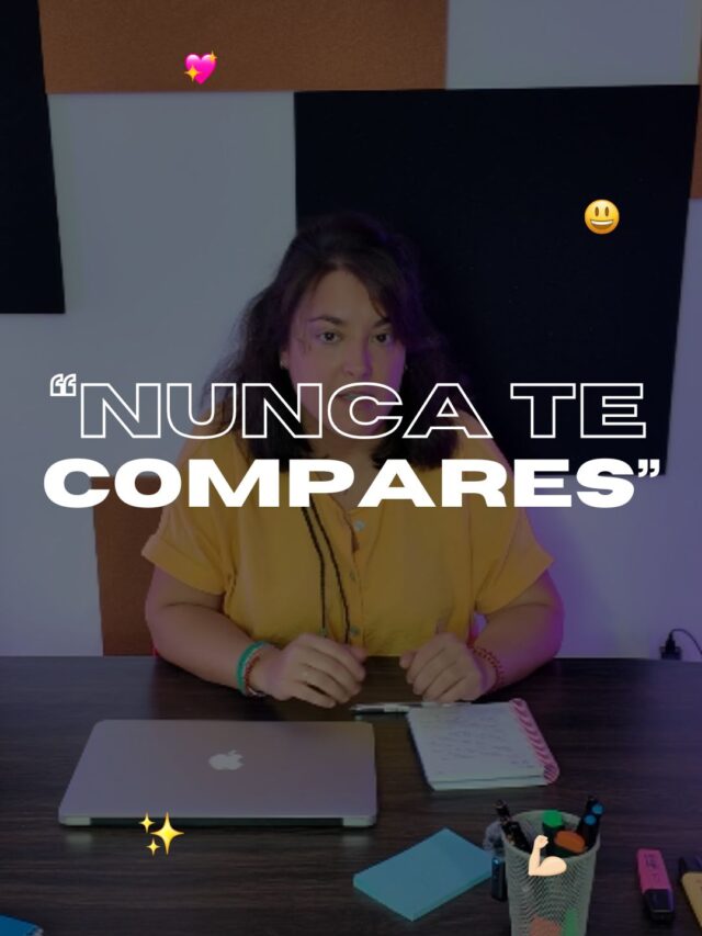 Nunca te compares.