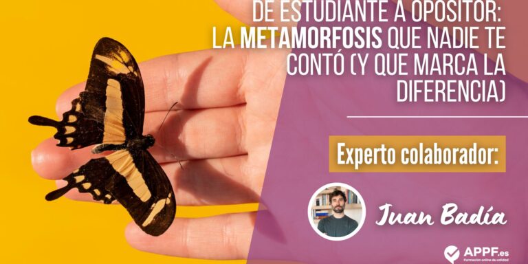 De estudiante a opositor: la metamorfosis que nadie te contó (y que marca la diferencia)